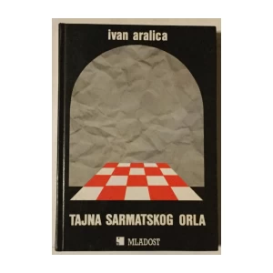 Ivan Aralica: Tajna sarmatskog orla