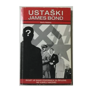 Boris Rašeta: Ustaški James Bond