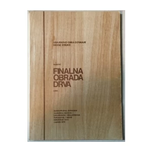Mirko Maretić: Finalna obrada drva II. dio