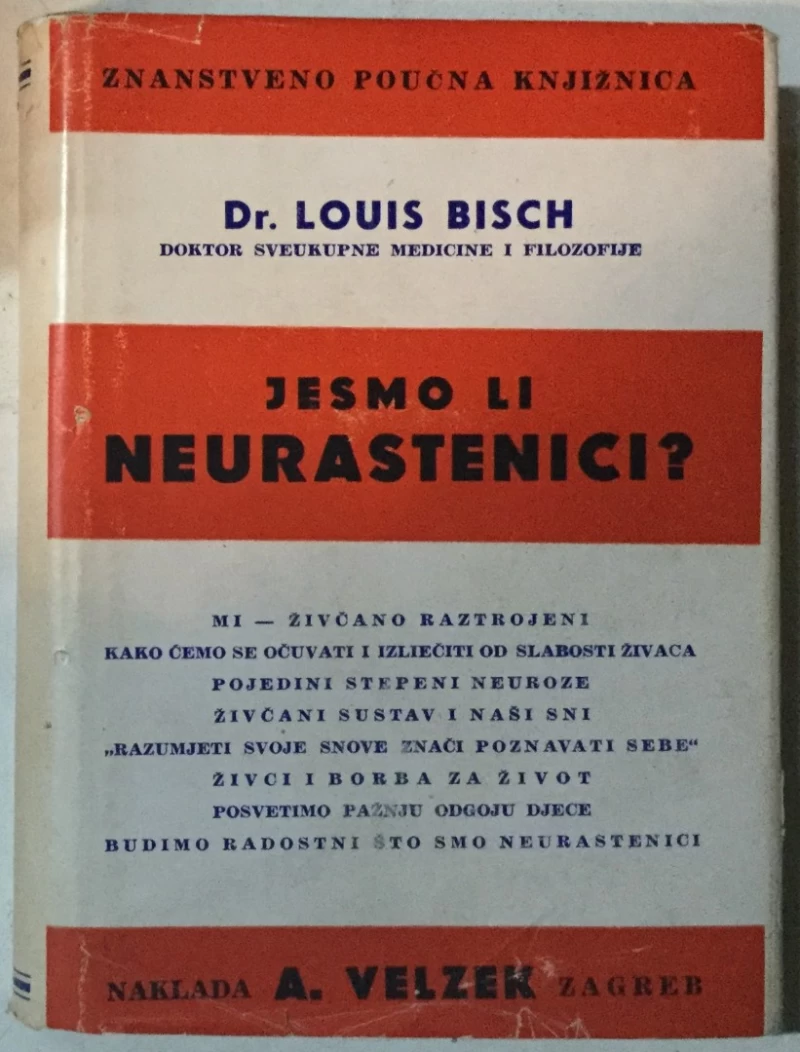 Louis Bisch: Jesmo li neurastenici?
