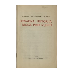 Anton Pavlovič Čehov: Dosadna historija i druge pripovijesti
