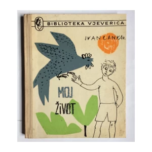 IVAN CANKAR : MOJ ŽIVOT