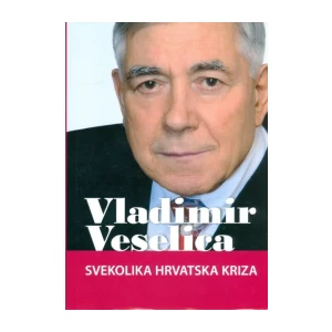 Vladimir Veselica: Svekolika Hrvatska kriza