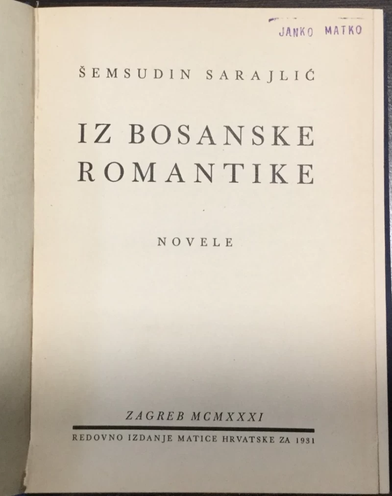 Šemsudin Sarajlić: Iz bosanske romantike