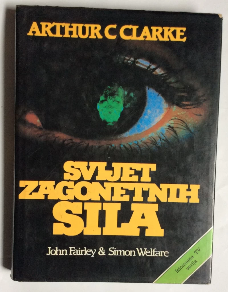 ARTHUR CLARKE, SVIJET ZAGONETNIH SILA, ZAGREB, 1986.