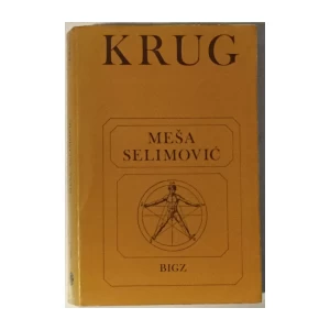 Meša Selimović: Krug