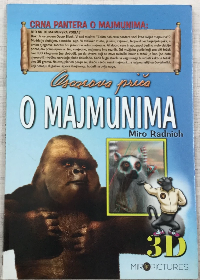 MIRO RADNICH, OSCAROVA PRIČA O MAJMUNIMA, 2006.