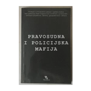Darko Petričić (ur.): Pravosudna i policijska mafija