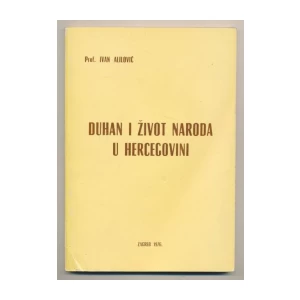 Ivan Alilović: Duhan i život naroda u Hercegovini