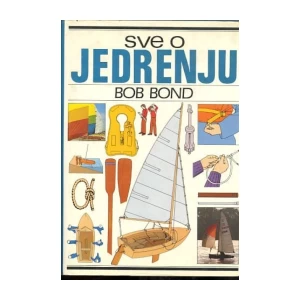 Bob Bond: Sve o jedrenju