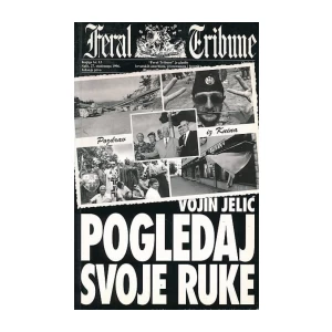 Vojin Jelić: Pogledaj svoje ruke