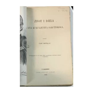 Tade Smičiklas: Život i djelo Ivana Kukuljevića Sakcinskog