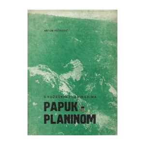 Antun Petković: S požeškim planinarima Papuk - planinom