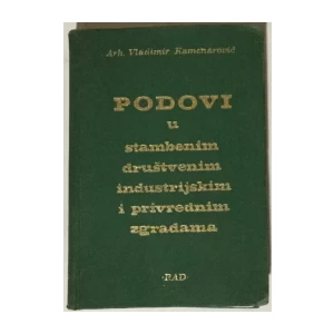 Vladimir Kamenarović: Podovi u stambenim, društvenim, industrijskim i privrednim zgradama