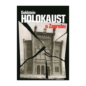 Ivo Goldstein: Holokaust u Zagrebu