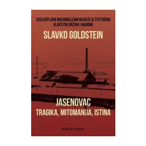 Slavko Goldstein: Jasenovac: Tragika mitomanija istina