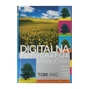 Tom Ang: Digitalna fotografija priručnik