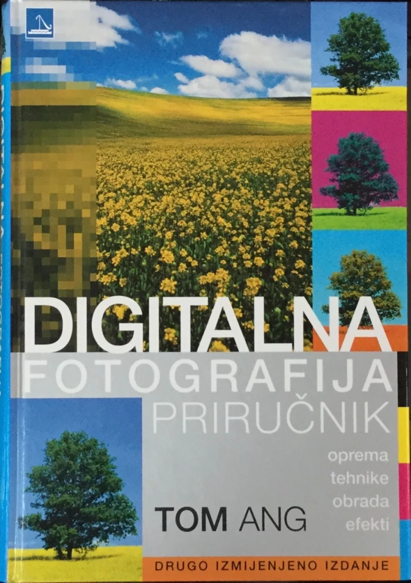 Tom Ang: Digitalna fotografija priručnik