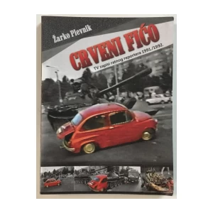 Žarko Plevnik: Crveni Fićo, TV zapisi ratnog reportera 1991./1992.