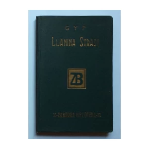 GYP, LIJANINA STRAST, ZABAVNA BIBLIOTEKA, KNJIGA BROJ  33  ZAGREB, 1915.
