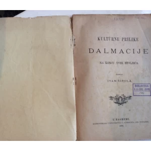 KULTURNE PRILIKE DALMACIJE NA KONCU XVIII. STOLJEĆA - IVAN ŠIROLA - 1896. 