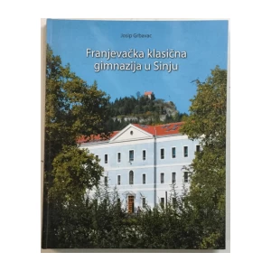 Josip Grbavac: Franjevačka klasična gimnazija u Sinju