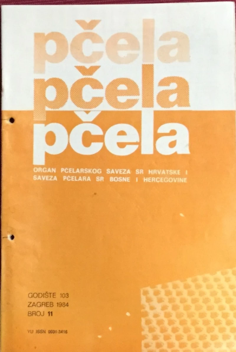 Pčela: Organ pčelarskog saveza SR Hrvatske i saveza pčelara SR Bosne i Hercegovine 11/1984