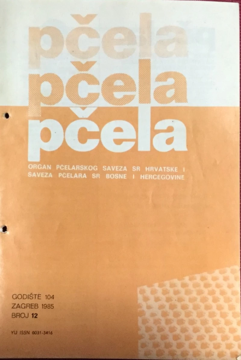 Pčela: Organ pčelarskog saveza SR Hrvatske i saveza pčelara SR Bosne i Hercegovine 12/1985