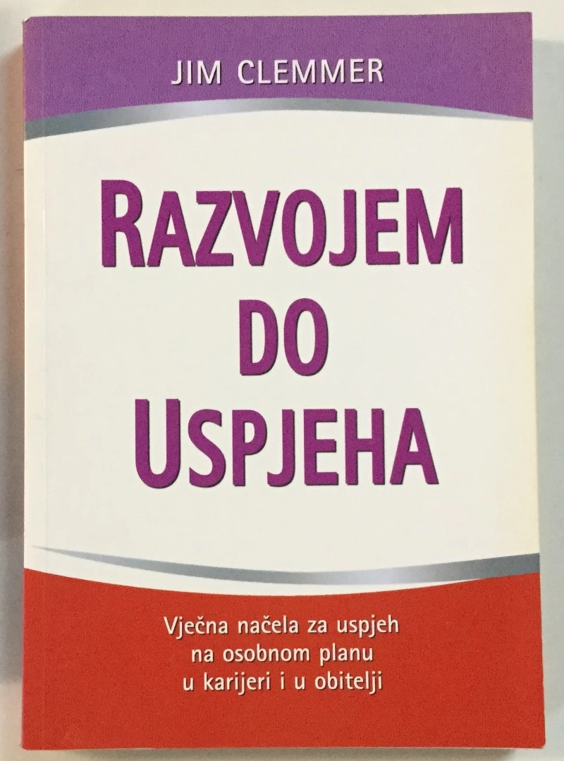 Jim Clemmer: Razvojem do uspjeha
