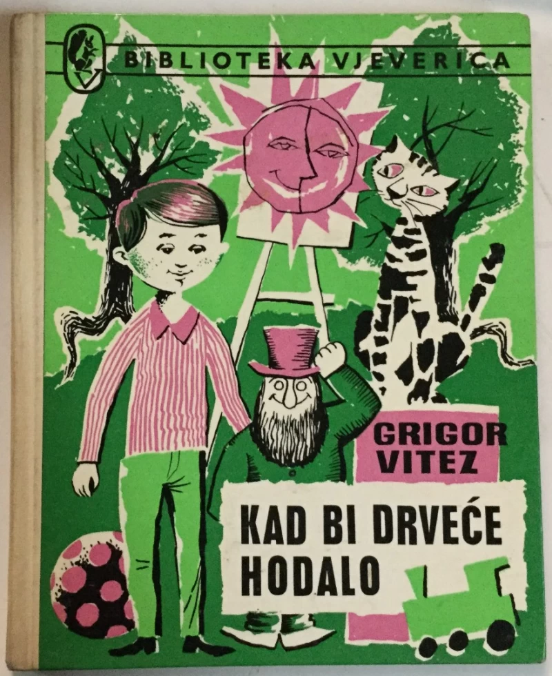 Grigor Vitez: Kad bi drveće hodalo