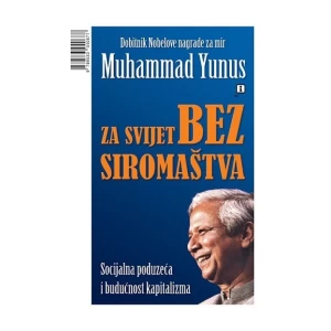 Muhammad Yunus: Za svijet bez siromaštva