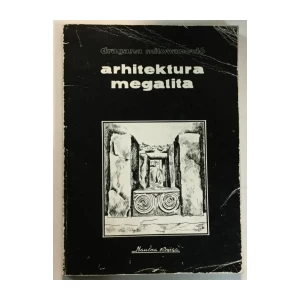 Dragana Milovanović: Arhitektura megalita