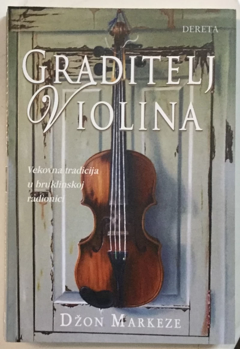 John Marchese: Graditelj violina, vekovna tradicija u bruklinskoj radionici