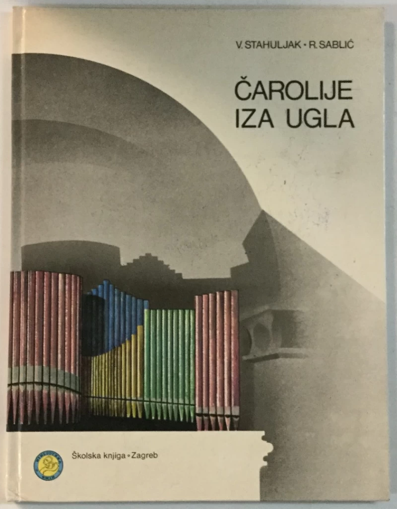 V. Stahuljak, R. Sablić: Čarolije iza ugla