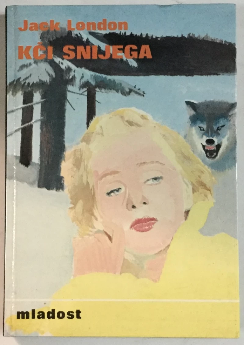 Jack London: Kći snijega