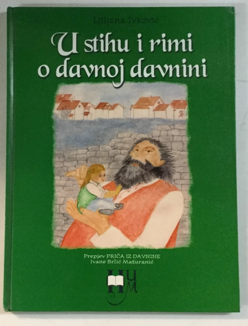 Ljiljana Ivković: U stihu i rimi o davnoj davnini (prepjev Priča iz davnine)