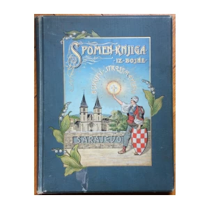 IVAN ŠARIĆ : SPOMEN KNJIGA IZ BOSNE : BISKUPU STROSSMAYERU