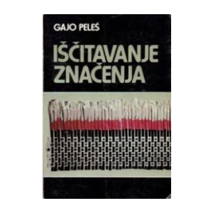 Gajo Peleš: Iščitavanje značenja