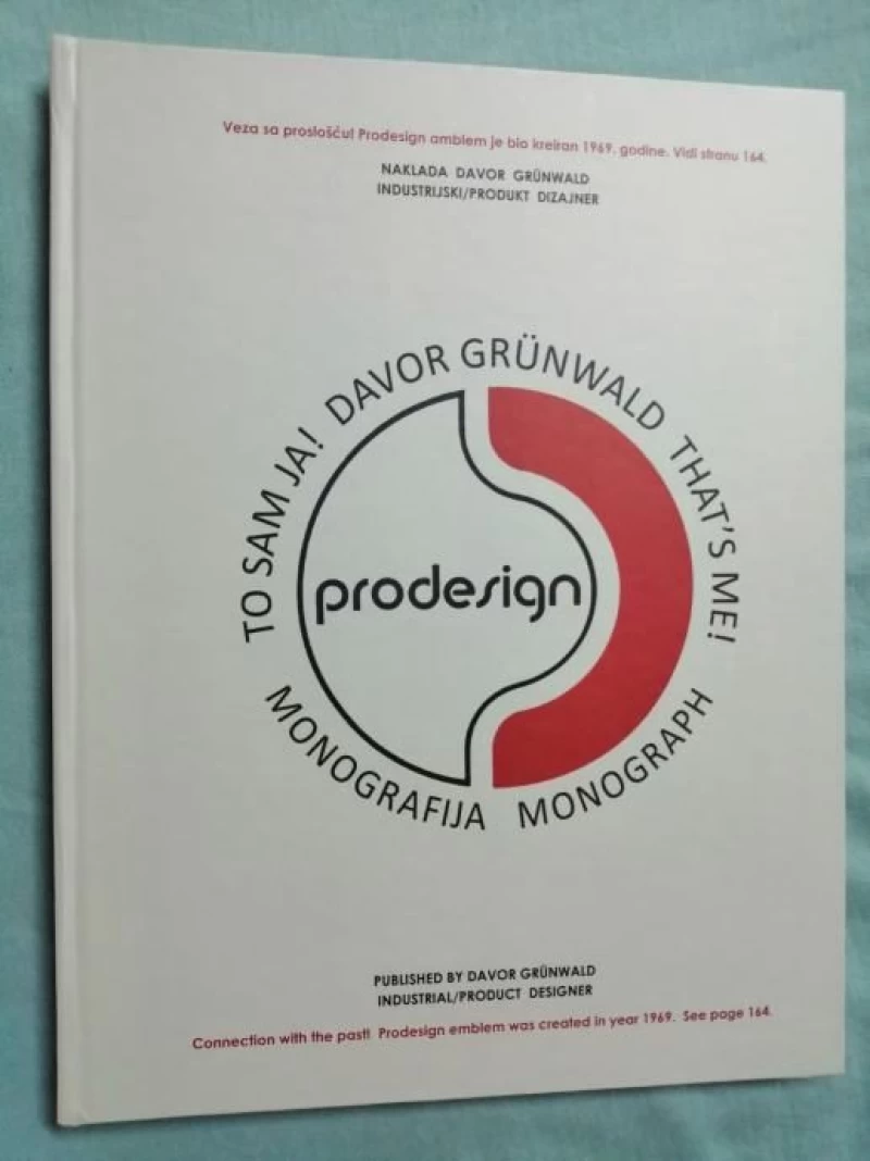 To sam ja! Davor Grünwald that's me! Monografija: Industrijski produkt dizajner