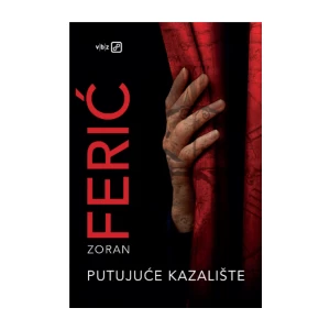 Zoran Ferić: Putujuće kazalište