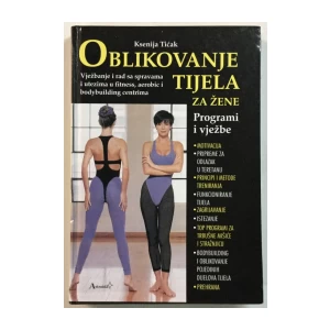 Ksenija Tićak: Oblikovanje tijela za žene