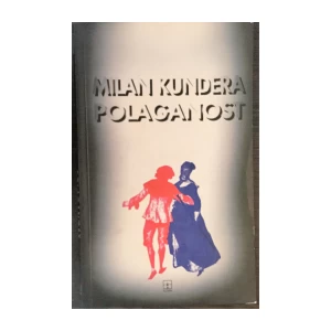 MILAN KUNDERA, POLAGANOST
