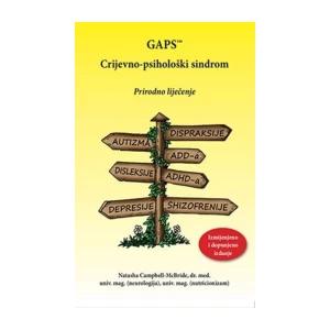 Natasha Campbell Mcbride: GAPS: Crijevno psihološki sindrom: Prirodno liječenje