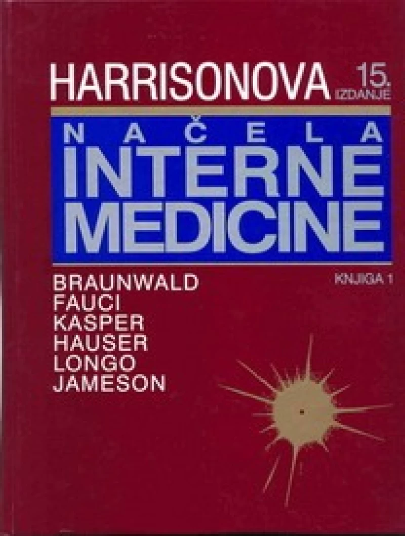 Braunwald: Fauci: Kasper: Hauser: Longo: Jameson: Harrisonova načela interne medicine