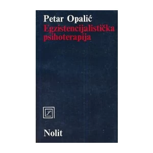 Petar Opalić: Egzistencijalistička psihoterapija