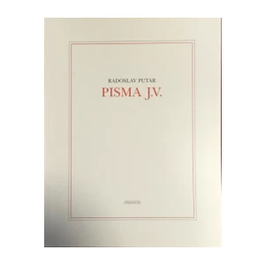 Radoslav Putar: Pisma J. V. (Josipu Vaništi)