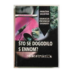 Što se dogodilo s Ennom? - Priručnik za edukaciju prevencije ovisnosti