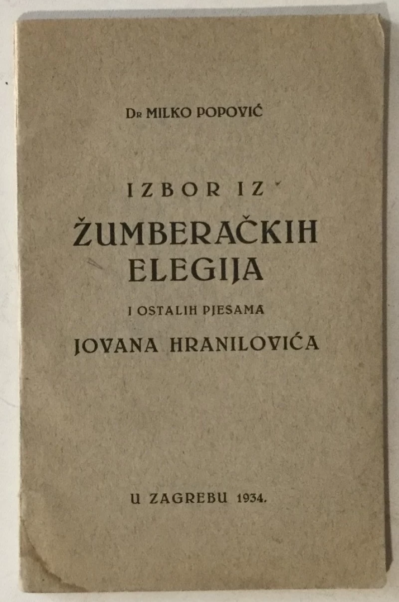 Milko Popović: Izbor iz žumberačkih elegija i ostalih pjesama Jovana Hranilovića