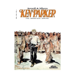 Berardi &amp; Milazzo: Ken Parker 20: Štrajk Donovanovi dječaci Normin princ
