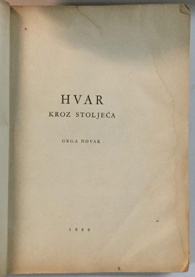 Grga Novak: Hvar kroz stoljeća